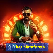 1010 bet plataforma